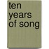 Ten Years Of Song