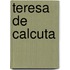 Teresa De Calcuta