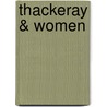 Thackeray & Women by Micael M. Clarke