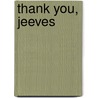 Thank You, Jeeves door Onbekend