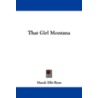 That Girl Montana by Marah Ellis Ryan