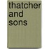 Thatcher And Sons