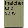Thatcher And Sons by Sir Simon Jenkins