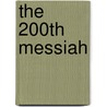 The 200th Messiah door Chayym Zeldis