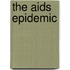 The Aids Epidemic