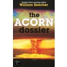 The Acorn Dossier door William Beecher