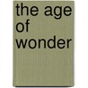 The Age Of Wonder door Richard Holmes