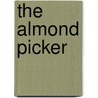 The Almond Picker by Simonetta Agnello Hornby