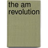 The Am Revolution door Jr Charles W. Carey