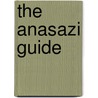 The Anasazi Guide door Eric Skopec
