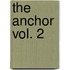 The Anchor Vol. 2