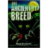 The Ancient Breed by David Brookover