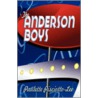 The Anderson Boys by Paulette Pisciotto-Lee