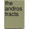 The Andros Tracts door William H. Whitmore