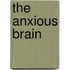 The Anxious Brain