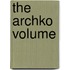 The Archko Volume