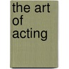 The Art Of Acting door Frank Findley Mackay