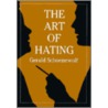 The Art Of Hating door Gerald Schoenewolf