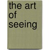 The Art Of Seeing door Paul J. Zelanski