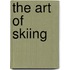 The Art Of Skiing