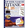 Op zoek naar de Titanic door E. Kentley