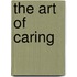 The Art of Caring