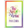 The Art of Virtue door Paul Chara Jr.