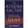 The Athena Factor door W. Michael Gear