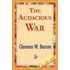 The Audacious War