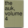 The Auk, Volume 4 door American Ornithologists' Union