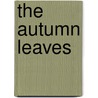 The Autumn Leaves door Roger Blount