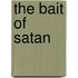 The Bait Of Satan