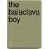 The Balaclava Boy