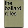The Ballard Rules door Greg Ballard