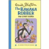 The Banana Robber by Enid Blyton