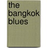 The Bangkok Blues door Larry C. Watkins