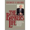 The Banker's Life door George S. Moore