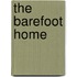 The Barefoot Home