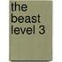 The Beast Level 3