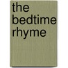 The Bedtime Rhyme door Walter Wangerin