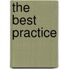 The Best Practice door Charles Kenney