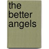 The Better Angels door Robert A. Mills