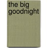 The Big Goodnight door Judy Gardiner
