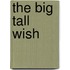 The Big Tall Wish
