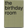 The Birthday Room door Kevin Henkes