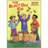 The Blast Off Kid by Laura Driscoll