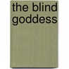 The Blind Goddess door Randall Irving Tyler