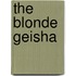 The Blonde Geisha
