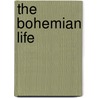 The Bohemian Life door Evon Davis