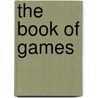 The Book Of Games door Morton A. Osterholt